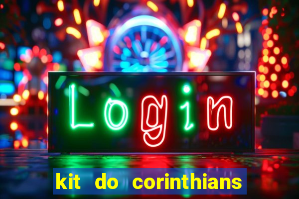 kit do corinthians dls 19